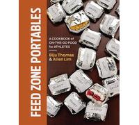 Feed Zone Portables: A Cookbook of On-the-Go Food for Athletes (The Feed Zone Series)