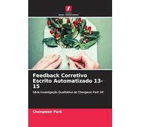Feedback Corretivo Escrito Automatizado 13-15: Série Investigação Qualitativa de Chongwon Park 94