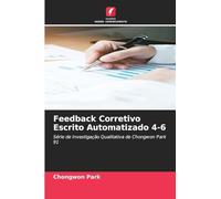 Feedback Corretivo Escrito Automatizado 4-6: Série de Investigação Qualitativa de Chongwon Park 91