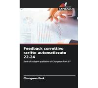 Feedback correttivo scritto automatizzato 22-24: Serie di indagini qualitative di Chongwon Park 97