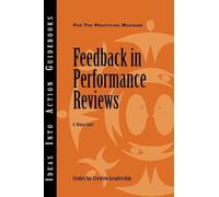 Feedback in Performance Reviews 1st edition by Center for Creative Leadership (CCL) (2013) Paperback