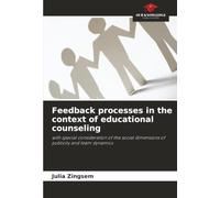 Feedback processes in the context of educational counseling: with special consideration of the social dimensions of publicity and team dynamics