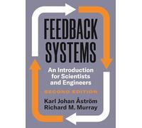 Feedback Systems: An Introduction for Scientists and Engineers, Second Edition