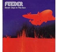 Feeder - 7 Days in the Sun