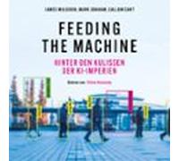 Feeding The Machine. Hinter Den Kulissen Der Ki-imperien (audiolibro)
