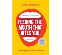 Feeding the Mouth That Bites You: Parenting Teenagers Into Adulthood