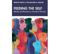 Feeding the Self: Identity and Recovery in Anorexia Nervosa