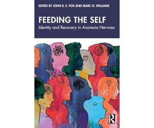 Feeding the Self: Identity and Recovery in Anorexia Nervosa