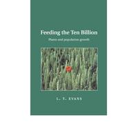 [(Feeding the Ten Billion: Plants and Population Growth)] [Author: L.T. Evans] published on (January, 2004)