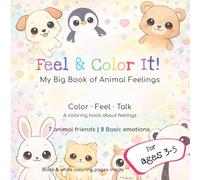 Feel & Color It! My Big Book of Animal Feelings: A Coloring Book About Emotions for Toddlers and Preschoolers - Color, Feel, and Talk About Feelings Together