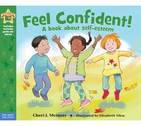 Feel Confident!: A book about self-esteem (Being the Best Me!®)