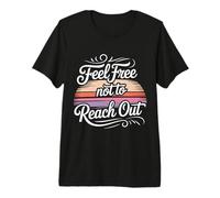 Feel Free Not To Reach out Introvertido Solo Paz - Camiseta Premium