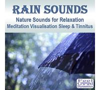 Feel Good Dynamics - Rain Sounds - Nature Sounds for Relaxation, Meditation, Visualisation and Sleep