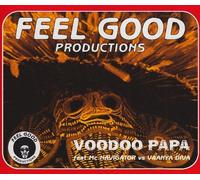 Feel Good Productions - Voodoo Papa