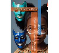 Feel It All - A Journey Through Emotions for Kids and Parents: Just For Girls