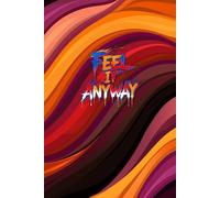 Feel It Anyway: A Guided Space Journal for Writing: 100 Ruled Pages for Notes, Insights, and Personal Growth - Great for Everyday Use or Gift Giving