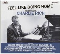 Rich,Charlie - Feel Like Going Home (The Songs Of Charlie Rich)