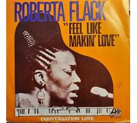 Feel Like Makin' Love / Conversation Love [Vinyl Single 7'']
