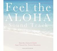Feel the Aloha Sound Track