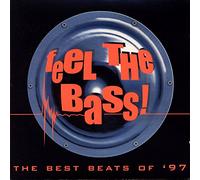 Feel the Bass!-The best Beats of '97 - Dj Quicksilver, Kosmonova, Nalin & Kane, Tank, Tori Amos, Sash!, Brooklyn Bounce, Kmfdm..
