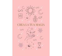 Feel the magic - Quaderno a pagine bianche con simboli astrali: Diario creativo senza righe per scrittura intuitiva, disegni, appunti spirituali e idee ispirate all'universo