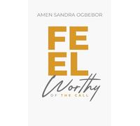 Feel Worthy of the Call