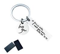 Feelairy Drive Safe Keychain, Ride Safe Llavero con Colgante Redondo Te Necesito aquí Conmigo Llavero Love de Acero Inoxidable para Novio Camionero Padre Marido Amado Conductor