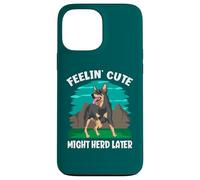 Feelin' Cute Might Herd Later Funny Australian Ganadero Perro Carcasa para iPhone 13 Pro MAX