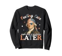 Feelin Cute Might Start A Revolution Later Patriotic Meme Sudadera