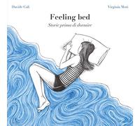 Feeling bed. Storie prima di dormire. Con Materiale a stampa miscellaneo