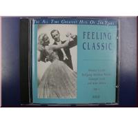 Feeling classic: The all time greatest hits. Vol. 1