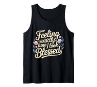 Feeling Exactly How I Look Blessed Inspirador - Camiseta sin Mangas