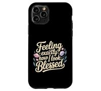 Feeling Exactly How I Look Blessed Inspirador - Carcasa para iPhone 11 Pro