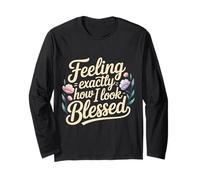 Feeling Exactly How I Look Blessed Inspirador - Manga Larga