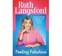 Feeling Fabulous: Be your best self, no matter what life throws at you - THE INSTANT TOP 10 SUNDAY TIMES BESTSELLER