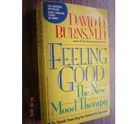 Feeling Good: The New Mood Therapy