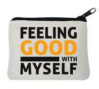 Feeling Good with Myself I Feel Good Today - Monedero de neopreno (10 x 11 cm), color blanco, White, Talla única