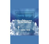 Feeling Lonely? Why? You Could Have Three Very, Very, Good Friends