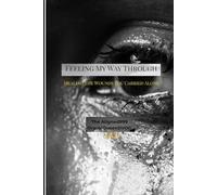 “Feeling My Way Through the Dark”: The Healing Path " Never ending Journey of Healing" (CLARITY OF HEALING)