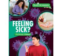 Feeling Sick? The Biology of Disease (Aha! Academy: Biology)