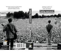 FEELING SUPERSONIC: From Madchester to Britpop