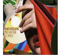 Feeling, The - Never Be Lonely