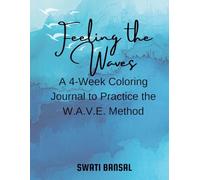 Feeling the Waves: A 4-Week Coloring Journal to Practice the W.A.V.E. Method