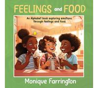 Feelings and Food: An Alphabet book exploring emotions through feelings and food