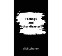 Feelings And Other Disasters (ebook)