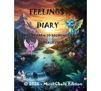 Feelings diary: Let's learn to recognize them to face them (Miriechele)