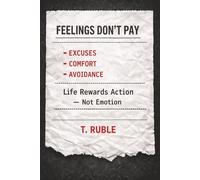 Feelings Don't Pay: Life Rewards Action - Not Emotion (Brick by Brick Mindset)