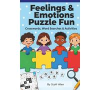 Feelings & Emotions Puzzle Fun: Word Search, Crossword, and Coloring Puzzles for Kids Ages 6-10 | Over 30 activity pages to help children learn about ... excellent resource for parents and children.
