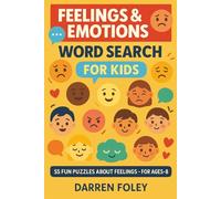 Feelings & Emotions Word Search for Kids: 55 Fun Puzzles about Feelings & Emotions
