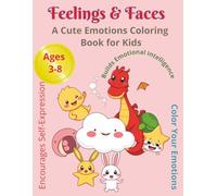 Feelings & Faces: A Cute Emotions Coloring Book for Kids: 8.5 X 11 inches | Help Kids Learn About Emotions with Happy Clouds, Shy Turtles, and More! (Coloring Books)